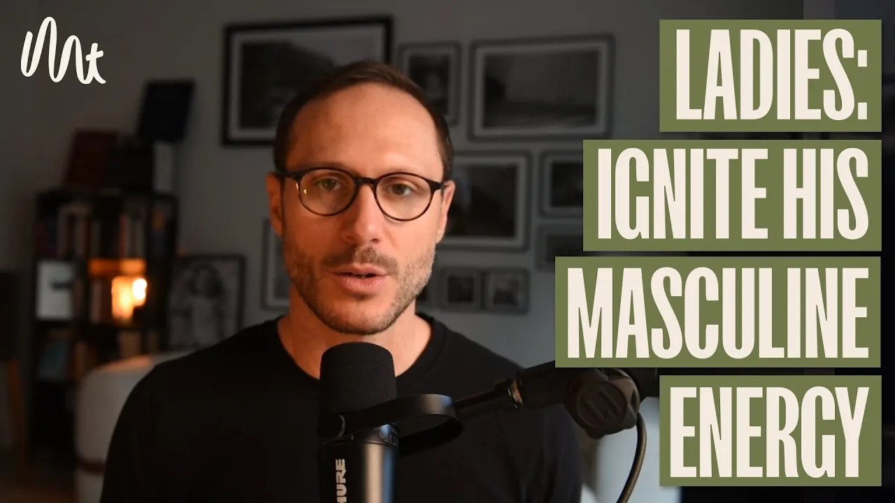 Ladies How to Ignite His Masculine Energy & Change Your Relationship (in Brief)