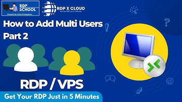 How to Add Multiple users to Shared RDP/VPS Part-2 by RDP School ( RDP X Cloud )