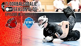 Happee - FloorballGoalie OFF Season Vlog Episode #3