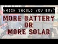 More Battery or More Solar?