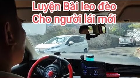 Bổ túc đường trường TPHCM-VŨNG TÀU luyện tập bài đèo dốc trên ngọn Hải Đăng Vũng Tàu cho lái mới