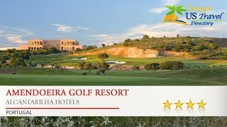 Amendoeira Golf Resort - Alcantarilha Hotels, Portugal