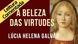 04 - A BELEZA DAS VIRTUDES - SÉRIE SRI RAM, leitura comentada - Lúcia Helena Galvão