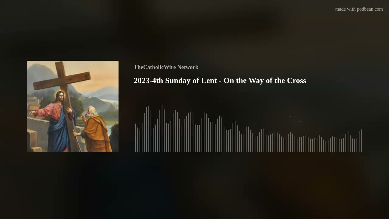 2023-4th Sunday of Lent - On the Way of the Cross