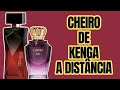 CHEIRO DE KENGA A DISTÂNCIA ( O CHEIRO DO PERFUME ENTREGA )