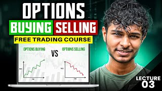 Options Buying Vs Selling - L3 | Free Options Trading Course