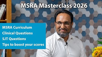 MSRA Masterclass: What to Expect and How to Prepare for the MSRA 2026: MSRA Clinical + SJT Questions