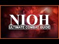 Nioh Ultimate Combat Guide (Beginners and Advanced Tips)