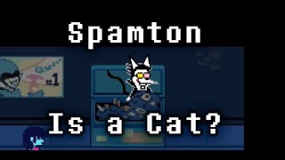 Spamton Is a Cat (not clickbait, hear me out)