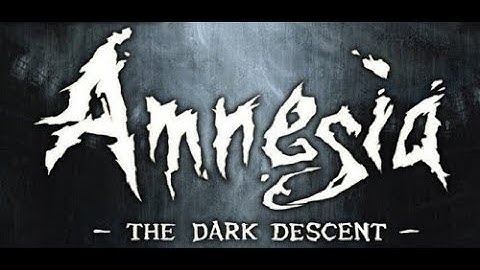 Amnesia Collection: The Dark Descent (Blind Playthrough) Part 6