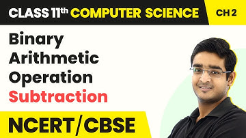 Binary Arithmetic Operation - Subtraction | Class 11 Computer Science Chapter 2