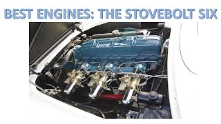 Best Car Engines of All Time: GM Stovebolt Six Cylinder (Chevrolet/Pontiac; 235/261/other sizes)