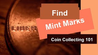 How to Find Mint Marks on US Coins | Coin Collecting 101 | Quality Collectible Coins
