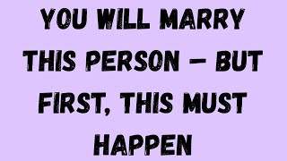 ✨ Angels Say, You Will MARRY This Person – But First, This Must Happen 💍