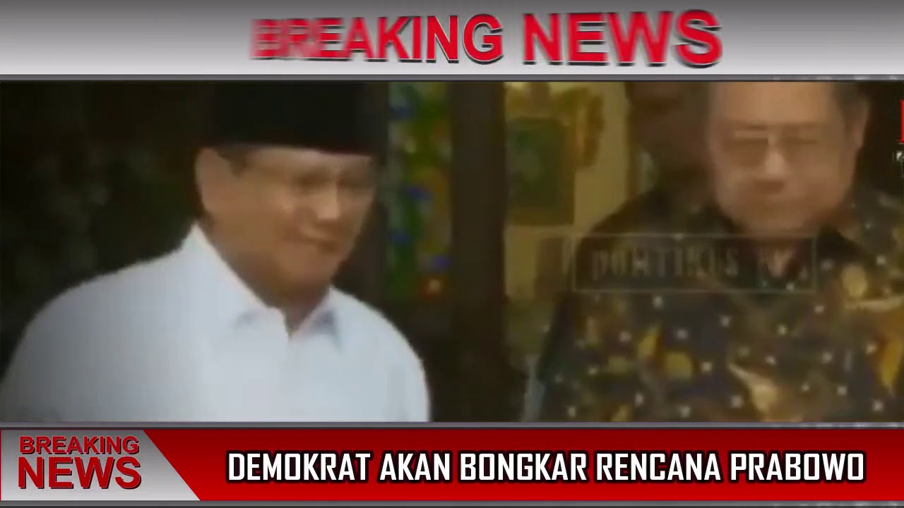 BREAKING NEWS : DEMOKRAT AKAN BONGKAR RENCANA PRABOWO - YouTube IDN NEWS BREAK