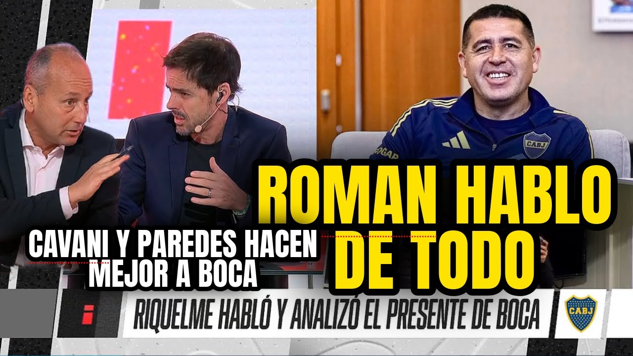 Riquelme HABLO y  ROMPIO el SILENCIO , BOCA,CAVANI y PAREDES.