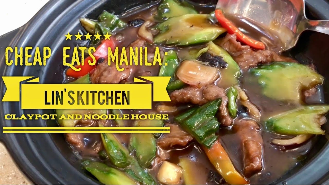 Cheap Eats Manila Lin's Kitchen Claypot and Noodle House Quezon City