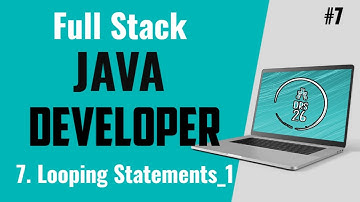 Java Full Stack Developer Course for Beginners | Looping Statements 1 | Basic to Advance| DRS-26 |#7
