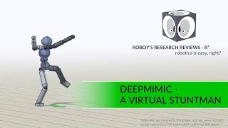 DeepMimic - A Virtual Stuntman | R3 Roboy's Research Reviews #2