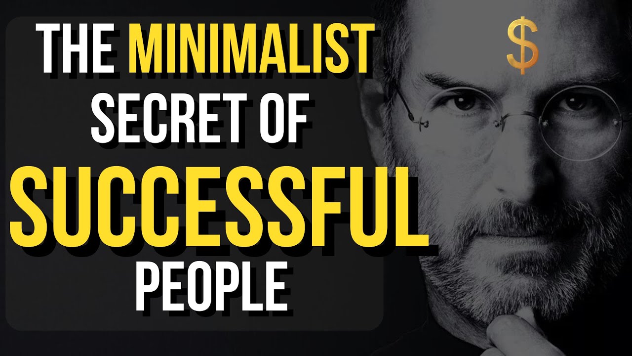 The Minimalist Secret of Successful People - YouTube