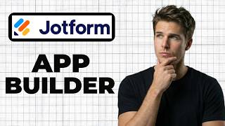 How To Use Jotform App Builder (Working 2026)