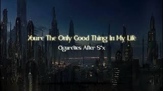 Vietsub | You're The Only Good Thing In My Life - Cigarettes After Sex | Lyrics Video