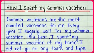 How I spent my summer vacation essay in english || Paragraph on my summer vacation