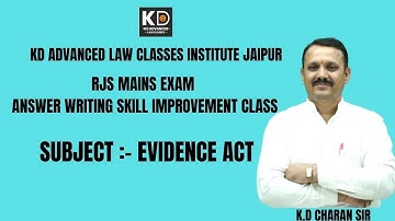 WRITING SKILL IMPROVEMENT CLASS ON EVIDENCE ACT BY K.D CHARAN SIR