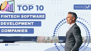 Top 10 FinTech Software Development Companies 2021