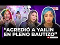 &quot;TEKASHI 69 AGREDIÓ A YAILIN EN PLENO BAUTIZO DE CATTLEYA Y LA PIRY CALLÓ&quot; HABLA LA ORGANIZADORA