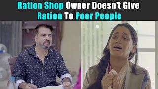 Ration Shop Owner Doesn't Give Ration To Poor People | Purani Dili Talkies | Hindi Short Films