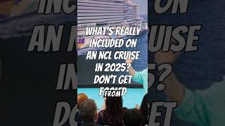 NCL Cruise in 2025 What’s Really Included #norwegiancruiseline #cruisetips  #cruisehacks #nclcruise