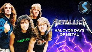 Metals Most Iconic Era   Documentary  Metallica The Halcyon Days I