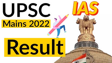 UPSC CSE MAINS 2022 Result Out | IAS Mains 2022 Result | MAINS 2022 Result out