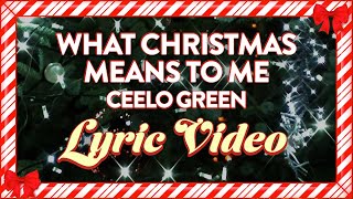 CeeLo Green - What Christmas Means to Me (Official Lyric Video)