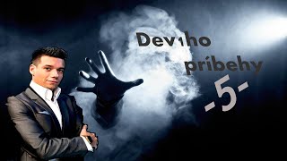 Dev1Ho Príbehy -5-