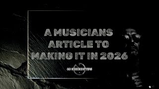 EPISODE 1 | A MUSICIANS ARTICLE TO MAKING IT IN 2026 #musicmarketing #musicbusiness #indiemusic 