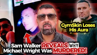 Celebrity Sam Walker REVEALS Why Michael Wright Was MURDERED 😳 | GymSkin Loses Arua & Dave Doran Big Argument! Profile