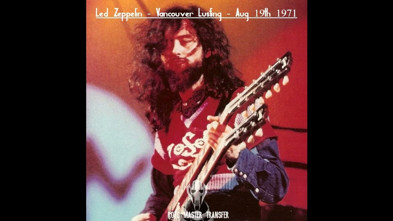 Led Zeppelin - Live in Vancouver, Canada - August 19th 1971 - BEST SOUND /  MOST COMPLETE / UPGRADE