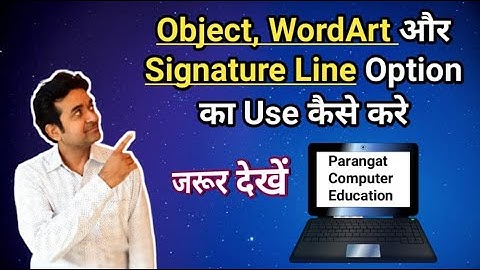 Signature line, Object, WordArt Or Date And Time In MS Word