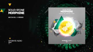 Solid Stone - Morphine (Michael A Remix)