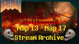Doom 2 Modded | Deathstrider Modded + Project Malice + Hellbound | Map 13 - Map 17|