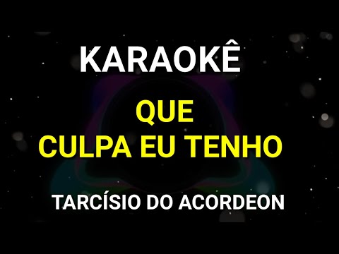Video thumbnail for Karaokê - Que Culpa Eu Tenho - Tarcísio do acordeon - VINY TECLAS