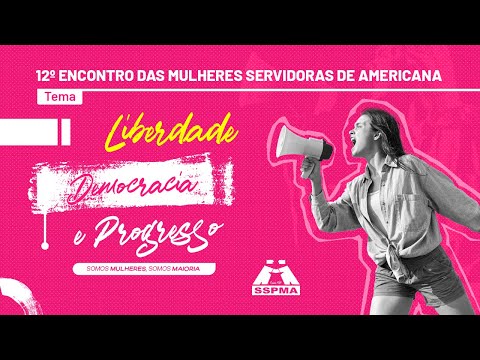 12º Encontro de Mulheres Servidoras | Emoção, celebração, prêmios e boa música marcam dia histórico