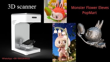 Popmart泡泡玛特 Monster Flower Eleves scan with thunk3d desktop auto 3d scanner JS500