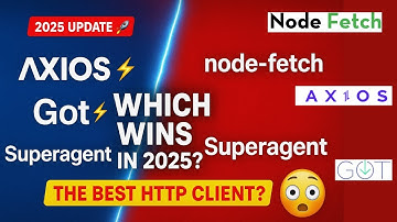 Axios vs node-fetch vs Got vs Superagent ⚡ Which One Should You Use in 2025? 🚀