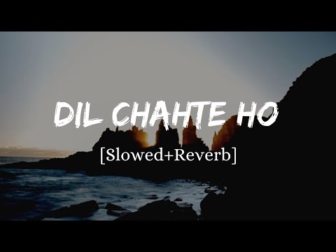 Dil Chahte Ho   Jubin Nautiyal Song  Slowed And Reverb Lofi Mix