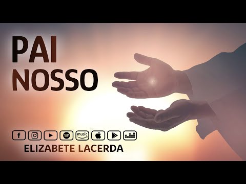 PAI NOSSO - com ELIZABETE LACERDA