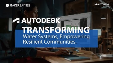 Future-Proof Water Infrastructure | Autodesk Water Solutions with Baker Baynes #WaterResilience