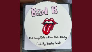 Bad B